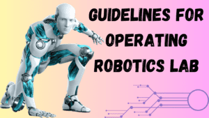 Guidelines for Operating Robotics Lab
