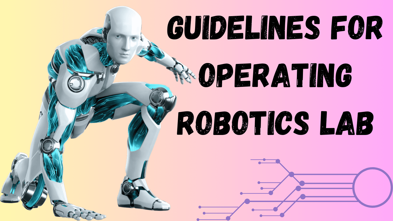 Guidelines for Operating Robotics Lab